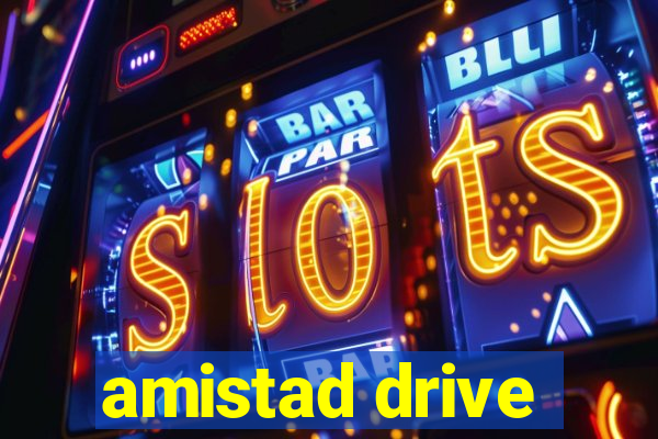 amistad drive